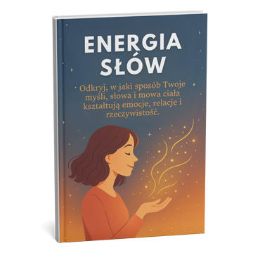 Energia Słów! Książka, która zmieni twój sposób myślenia – i twoją rzeczywistość! + BONUS